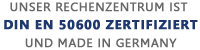 UNSER RECHENZENTRUM IST DIN EN 50600 ZERTIFIZIERT UND MADE IN GERMANY